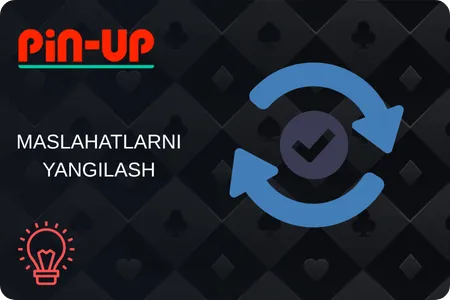 PinUp yangilash bo‘yicha maslahatlar